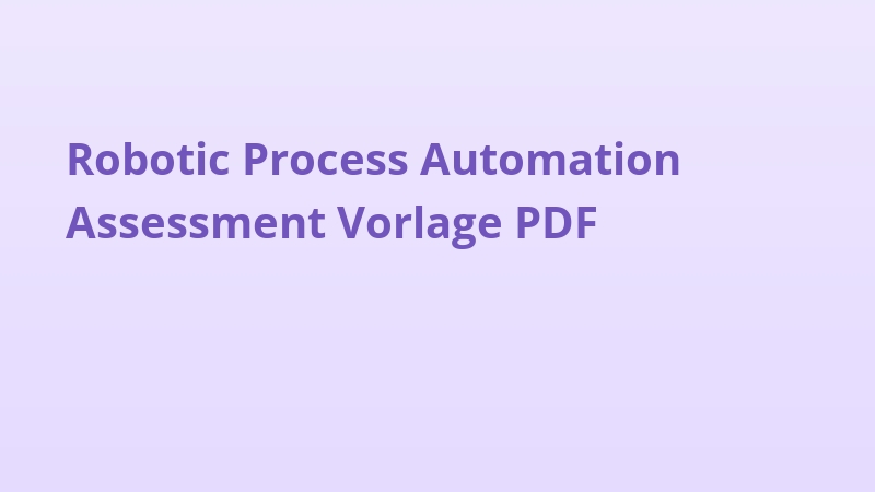 Robotic Process Automation Assessment Vorlage PDF