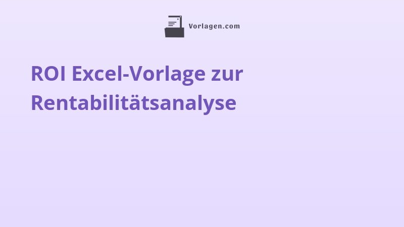 ROI Excel-Vorlage zur Rentabilitätsanalyse