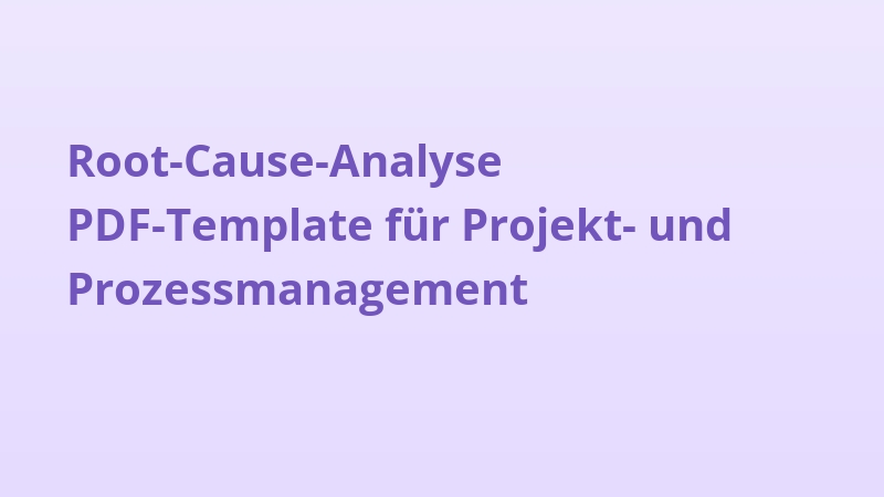 Root-Cause-Analyse PDF-Template für Projekt- und Prozessmanagement
