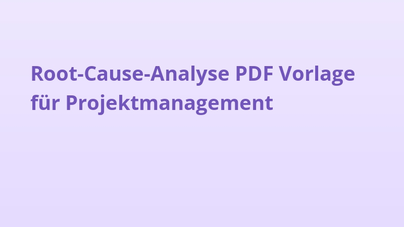 Root-Cause-Analyse PDF Vorlage für Projektmanagement