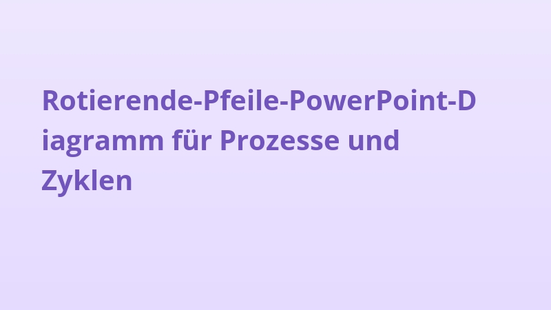 Rotierende-Pfeile-PowerPoint-Diagramm für Prozesse und Zyklen