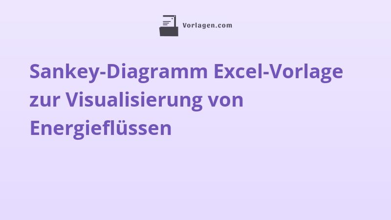 Sankey-Diagramm Excel-Vorlage zur Visualisierung von Energieflüssen