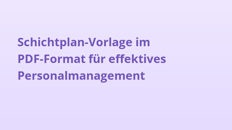 Schichtplan-Vorlage im PDF-Format für effektives Personalmanagement