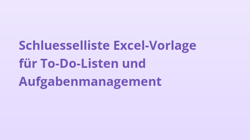 Schluesselliste Excel-Vorlage für To-Do-Listen und Aufgabenmanagement