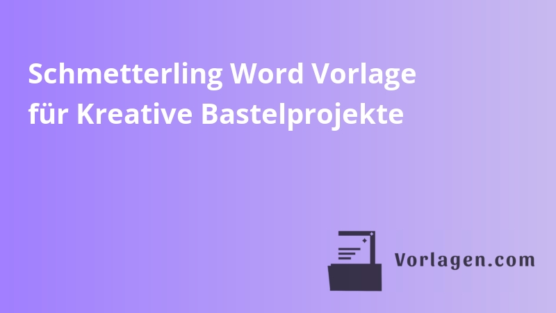 Schmetterling Word Vorlage für Kreative Bastelprojekte