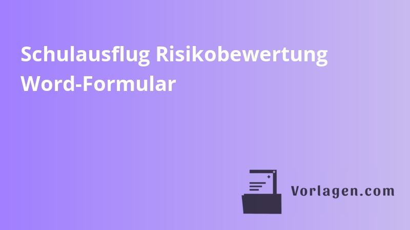 Schulausflug Risikobewertung Word-Formular