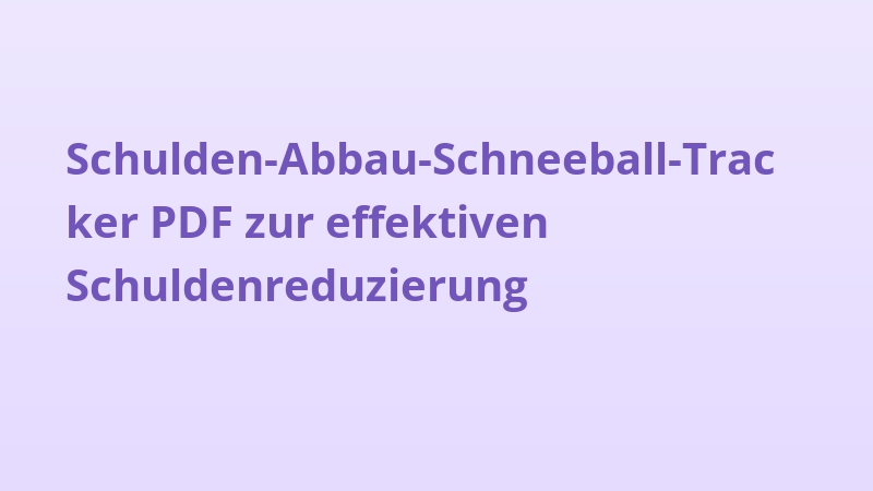 Schulden-Abbau-Schneeball-Tracker PDF zur effektiven Schuldenreduzierung