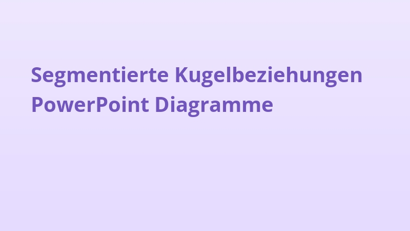 Segmentierte Kugelbeziehungen PowerPoint Diagramme