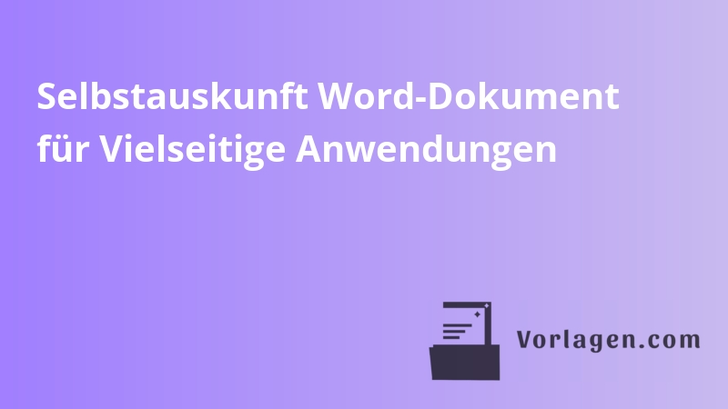 Selbstauskunft Word-Dokument für Vielseitige Anwendungen