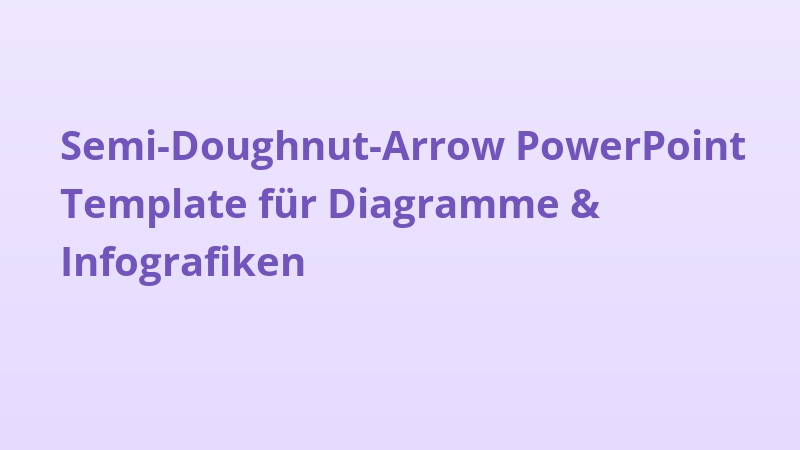 Semi-Doughnut-Arrow PowerPoint Template für Diagramme & Infografiken