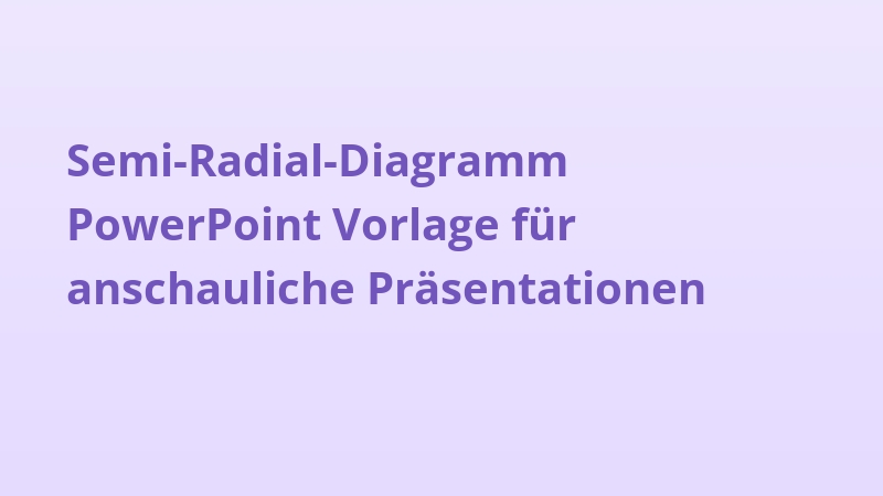 Semi-Radial-Diagramm PowerPoint Vorlage für anschauliche Präsentationen