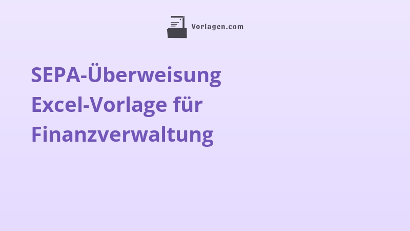 SEPA-Überweisung Excel-Vorlage für Finanzverwaltung