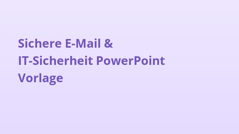Sichere E-Mail & IT-Sicherheit PowerPoint Vorlage