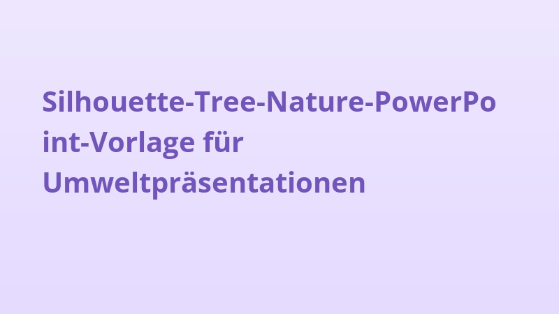 Silhouette-Tree-Nature-PowerPoint-Vorlage für Umweltpräsentationen