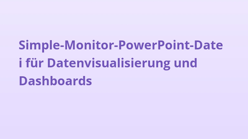 Simple-Monitor-PowerPoint-Datei für Datenvisualisierung und Dashboards