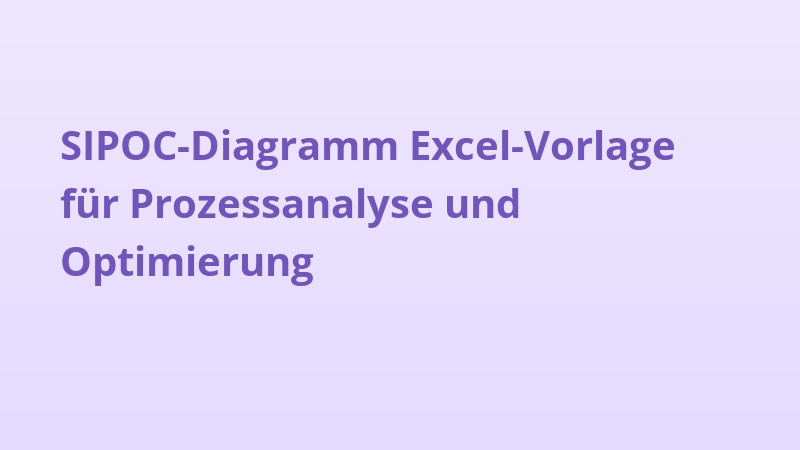 SIPOC-Diagramm Excel-Vorlage für Prozessanalyse und Optimierung