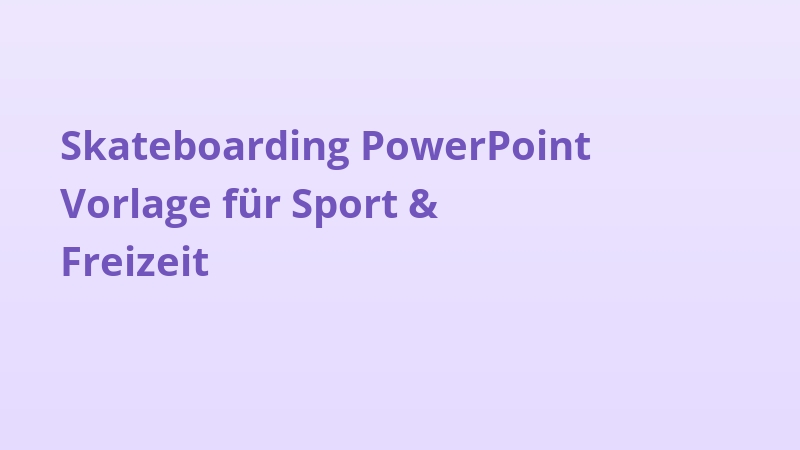 Skateboarding PowerPoint Vorlage für Sport & Freizeit