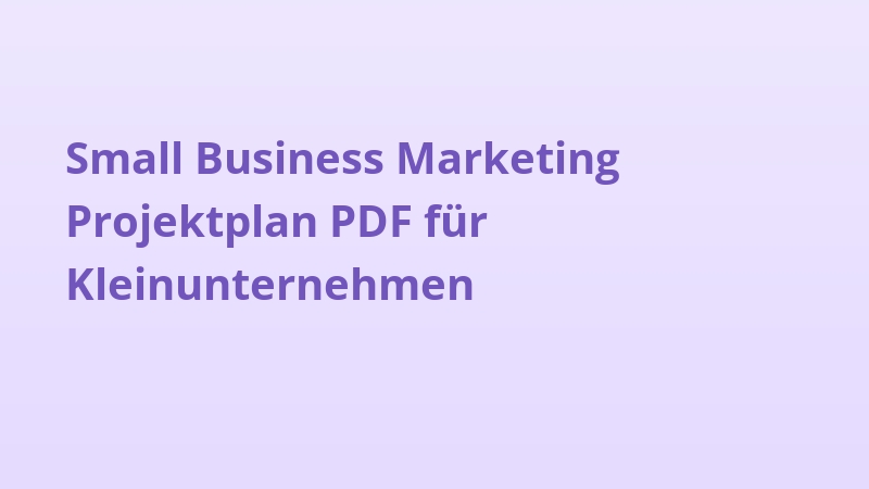 Small Business Marketing Projektplan PDF für Kleinunternehmen