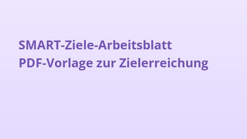 SMART-Ziele-Arbeitsblatt PDF-Vorlage zur Zielerreichung