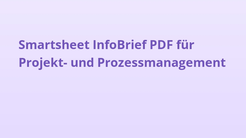 Smartsheet InfoBrief PDF für Projekt- und Prozessmanagement