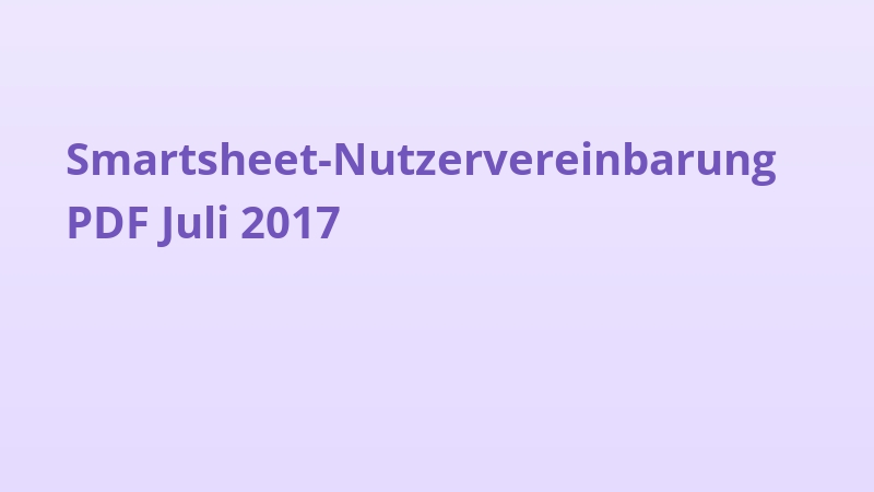 Smartsheet-Nutzervereinbarung PDF Juli 2017