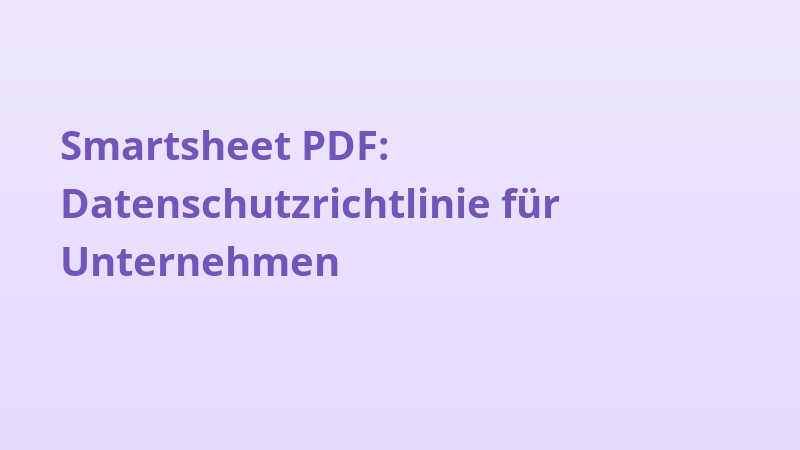 Smartsheet PDF-Datenschutzrichtlinie für Unternehmen