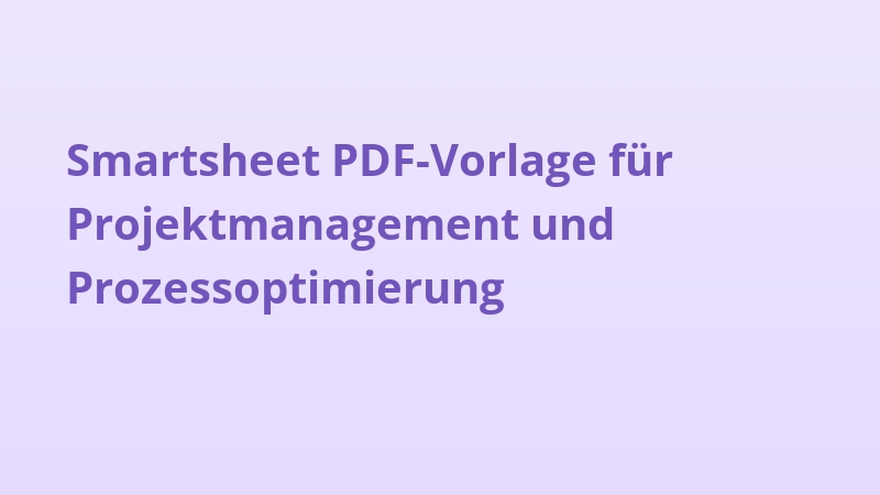 Smartsheet PDF-Vorlage für Projektmanagement und Prozessoptimierung