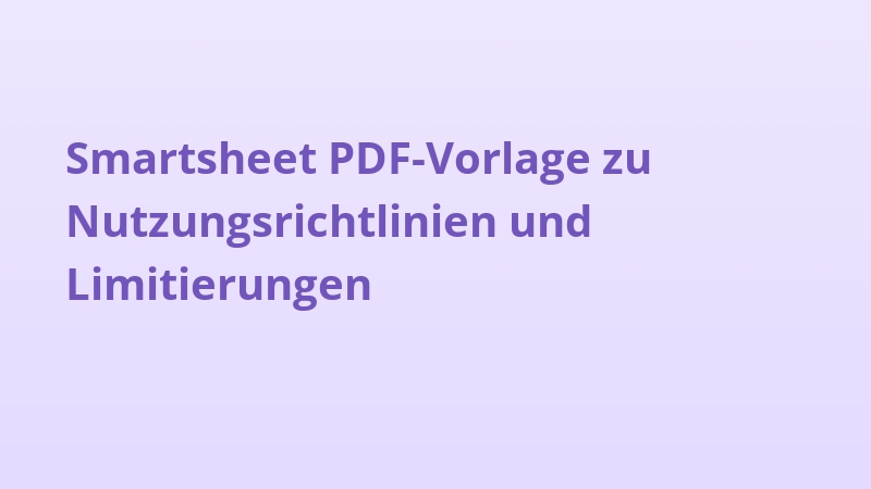 Smartsheet PDF-Vorlage zu Nutzungsrichtlinien und Limitierungen