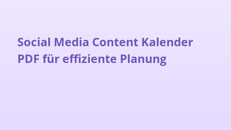 Social Media Content Kalender PDF für effiziente Planung