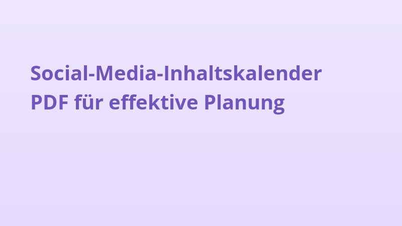 Social-Media-Inhaltskalender PDF für effektive Planung