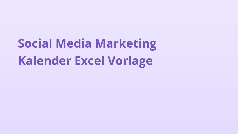 Social Media Marketing Kalender Excel Vorlage