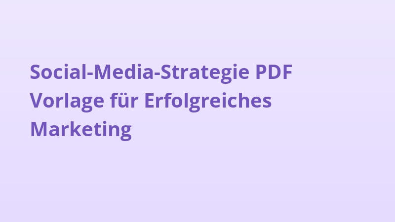 Social-Media-Strategie PDF Vorlage für Erfolgreiches Marketing