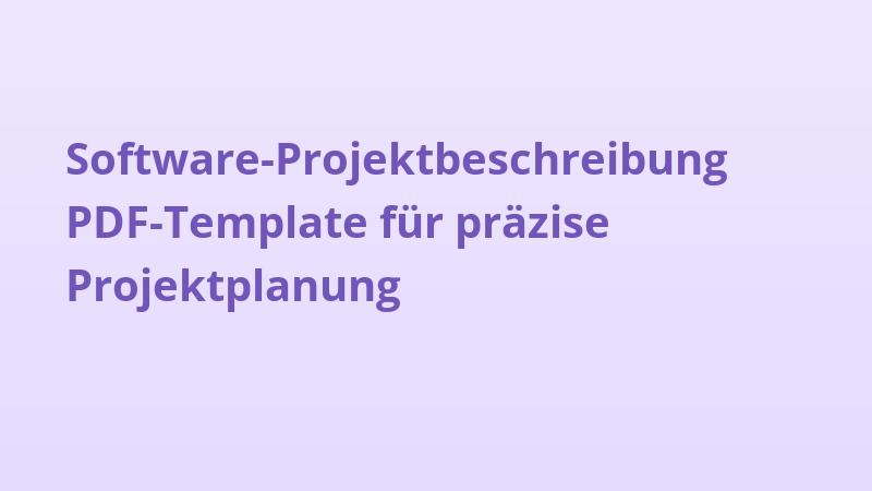 Software-Projektbeschreibung PDF-Template für präzise Projektplanung