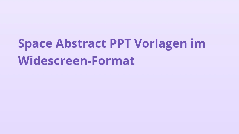 Space Abstract PPT Vorlagen im Widescreen-Format