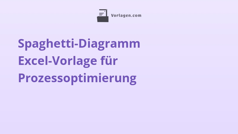 Spaghetti-Diagramm Excel-Vorlage für Prozessoptimierung