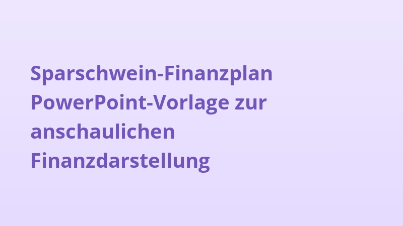 Sparschwein-Finanzplan PowerPoint-Vorlage zur anschaulichen Finanzdarstellung