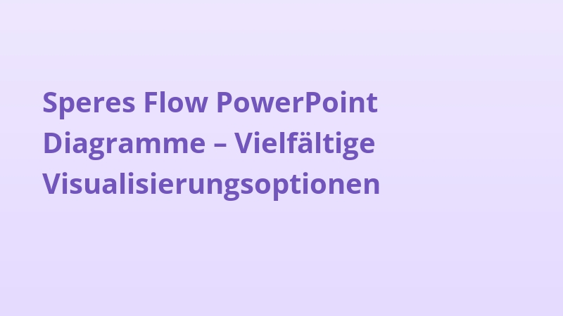 Speres Flow PowerPoint Diagramme – Vielfältige Visualisierungsoptionen