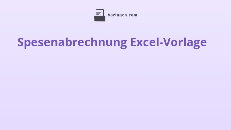 Spesenabrechnung Excel-Vorlage