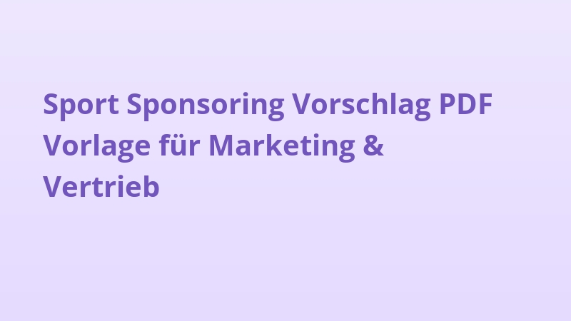 Sport Sponsoring Vorschlag PDF Vorlage für Marketing & Vertrieb