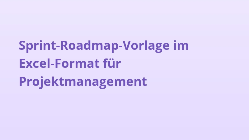 Sprint-Roadmap-Vorlage im Excel-Format für Projektmanagement
