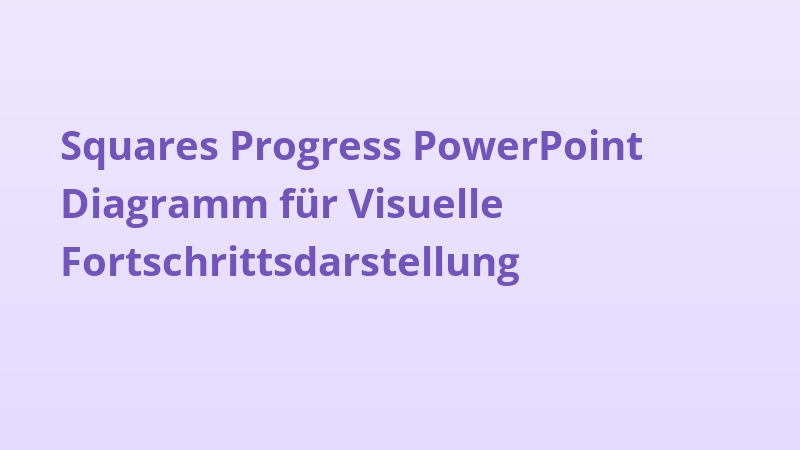 Squares Progress PowerPoint Diagramm für Visuelle Fortschrittsdarstellung