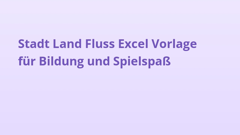Stadt Land Fluss Excel Vorlage für Bildung und Spielspaß