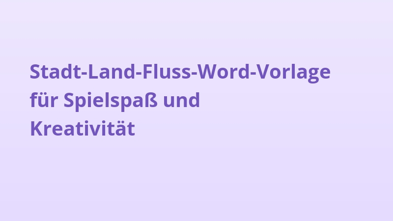 Stadt-Land-Fluss-Word-Vorlage für Spielspaß und Kreativität