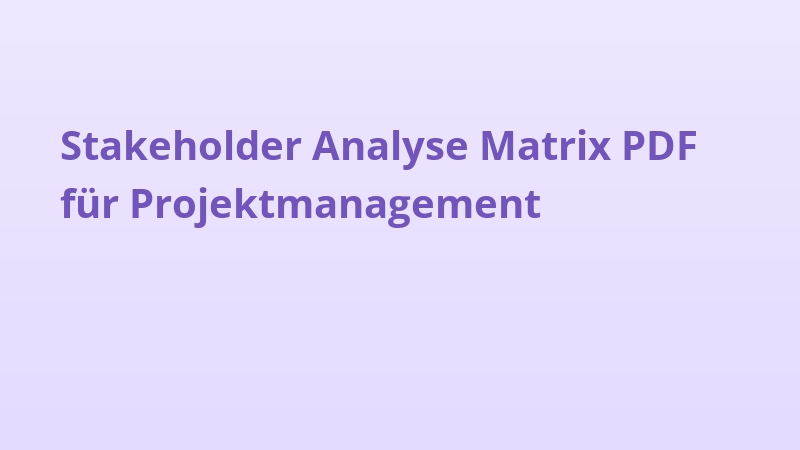 Stakeholder Analyse Matrix PDF für Projektmanagement
