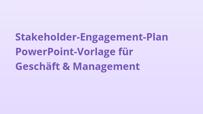 Stakeholder-Engagement-Plan PowerPoint-Vorlage für Geschäft & Management