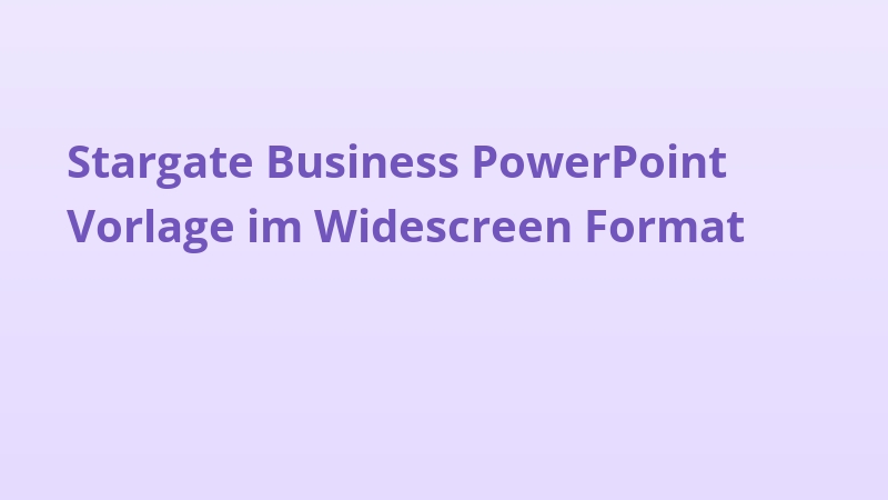 Stargate Business PowerPoint Vorlage im Widescreen Format