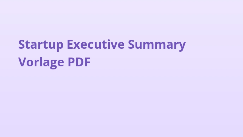 Startup Executive Summary Vorlage PDF