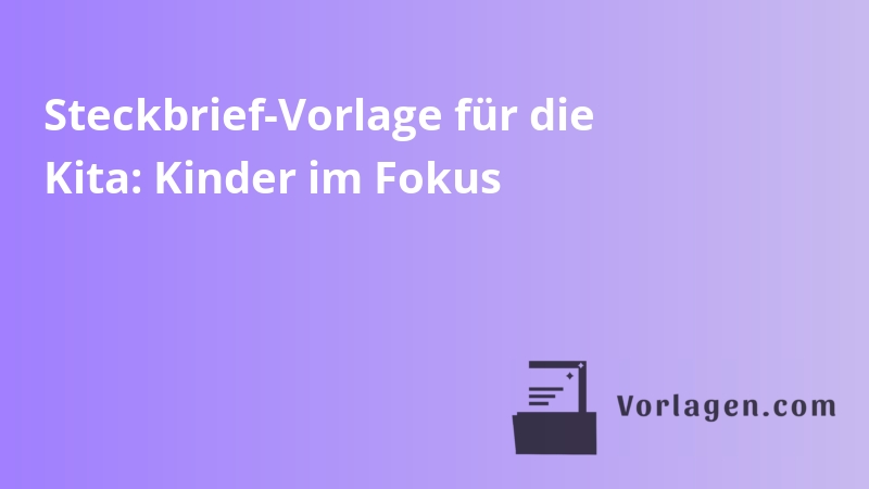 Steckbrief-Vorlage für die Kita: Kinder im Fokus