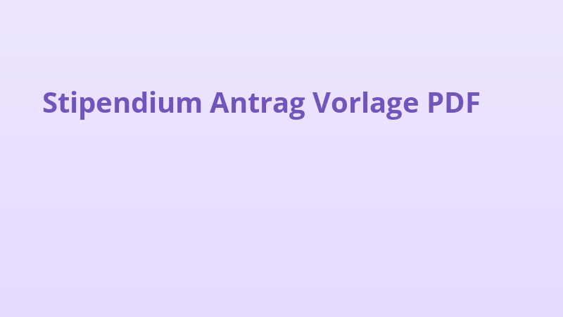 Stipendium Antrag Vorlage PDF