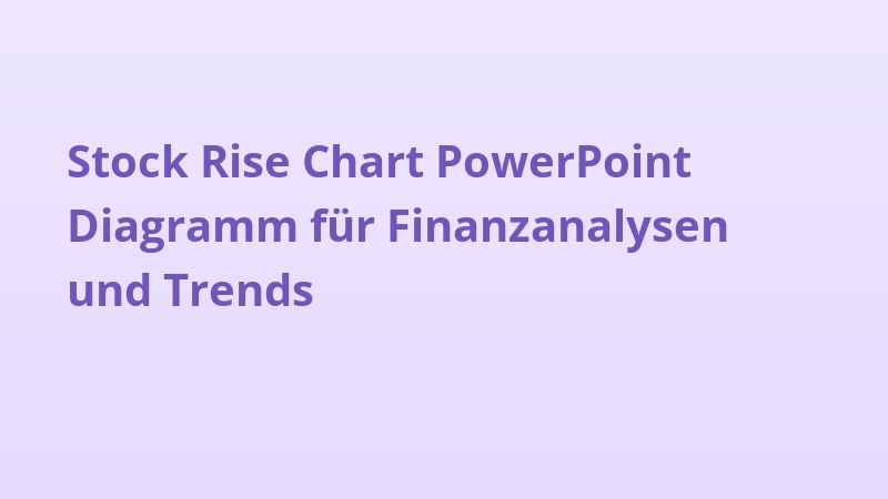 Stock Rise Chart PowerPoint Diagramm für Finanzanalysen und Trends